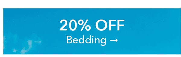 20% OFF BEDDING