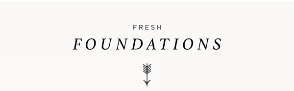 Fresh Foundations