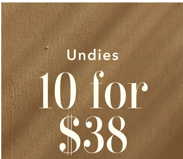 Undies 10 For $38