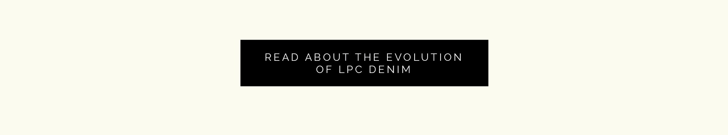 Read about the evolution of LPC denim