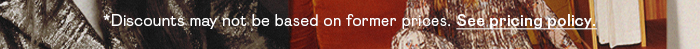 Discounts may not be based on former prices. See pricing policy. 