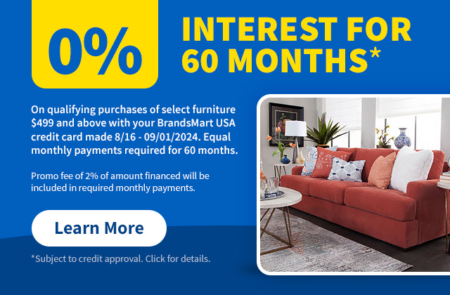 0% Interest Financing for 60 Months on purchases of select furniture over $499