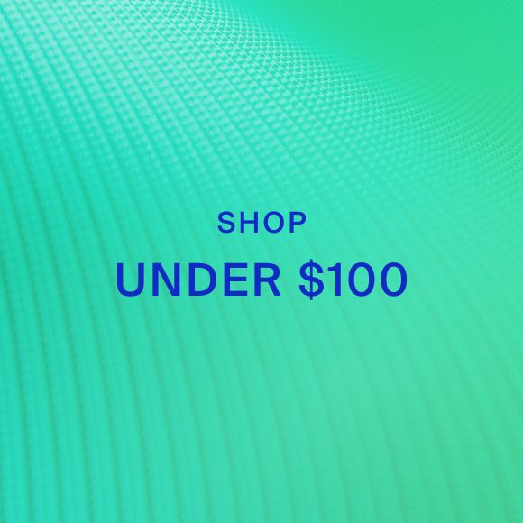 SHOP UNDER $100