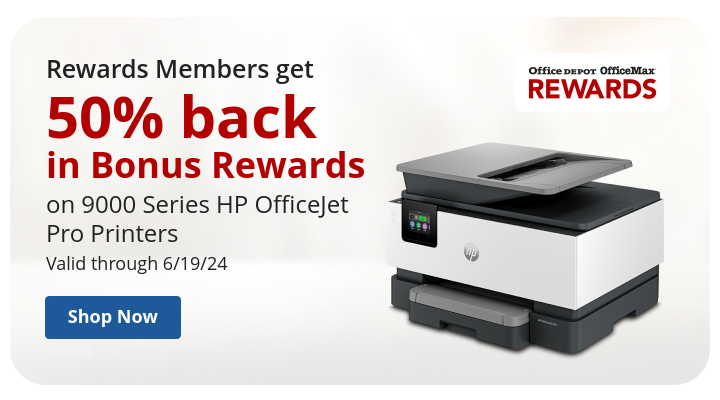 Rewards Members get 50% back in bonus rewards on 9000 Series HP OfficeJet Pro Printers