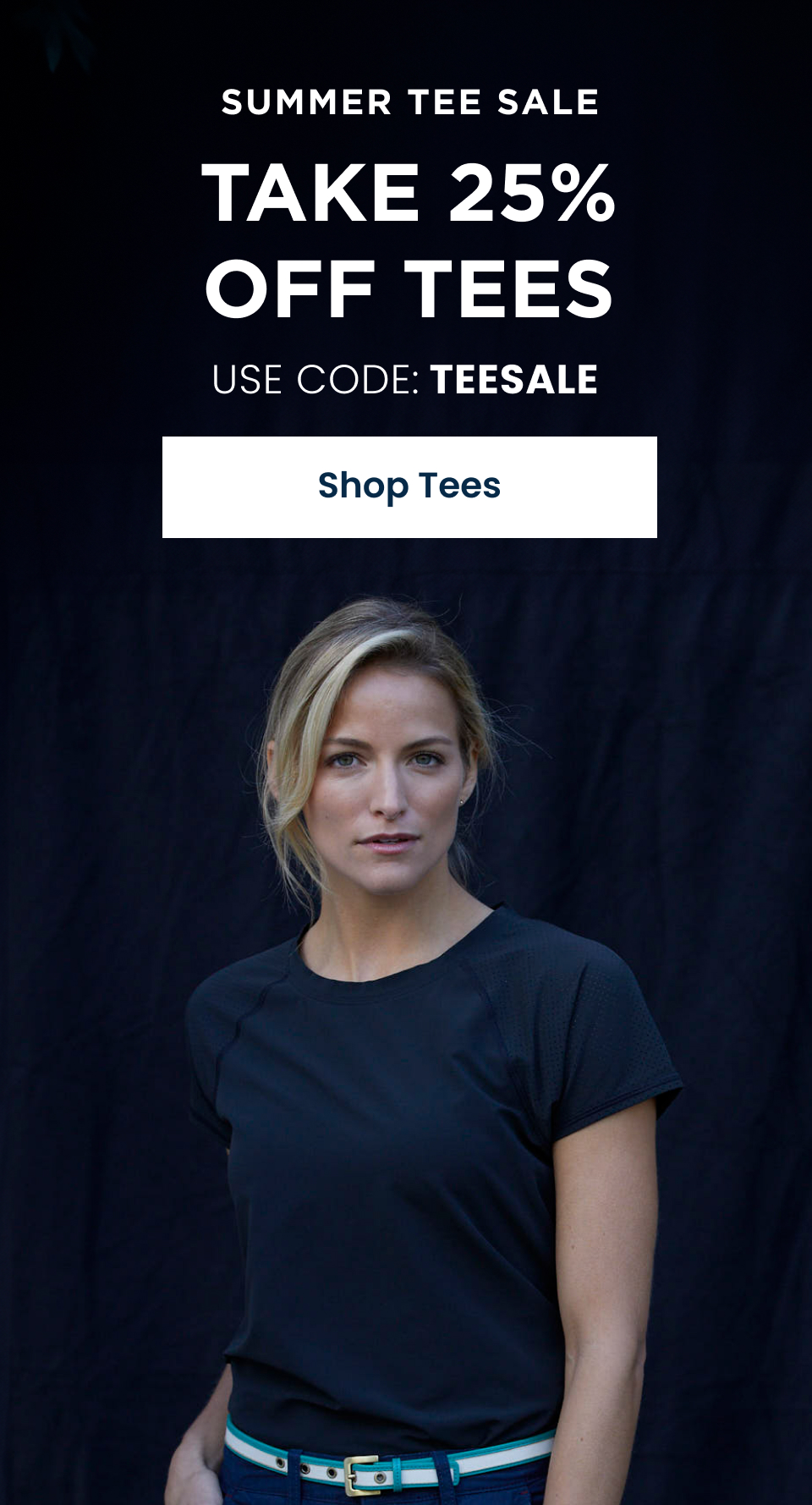 Summer Tee Sale - Take 25% off Tees: SHOP MEN