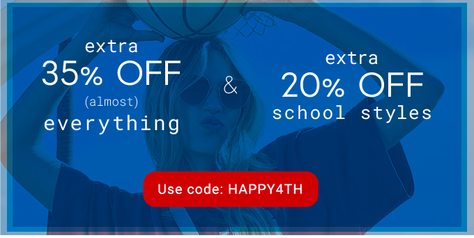 EXTRA 35% OFF ALMOST EVERYTHING & EXTRA 20% OFF SCHOOL STYLES