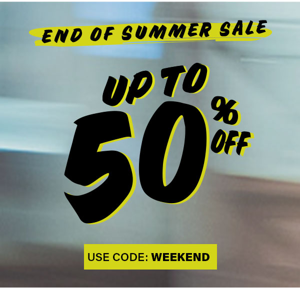 End Of Summer Sale Up To 50% Off