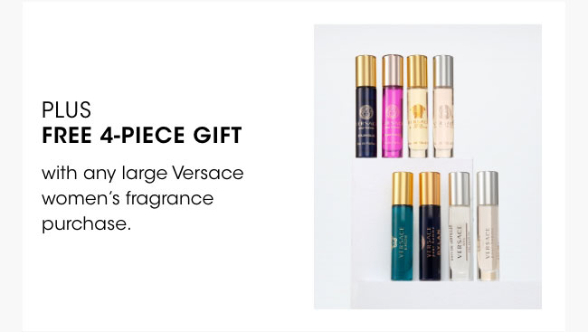 free 4-piece gift with any large versace fragrance