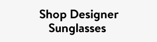 Shop Designer Sunglasses