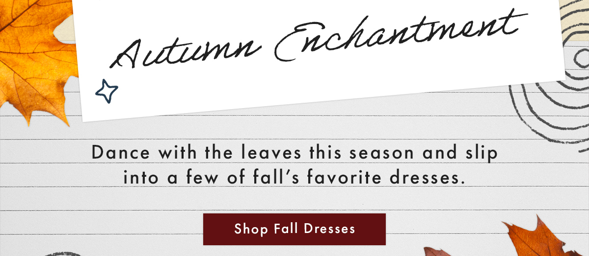 Autumn Enchantment | Shop Fall Dresses