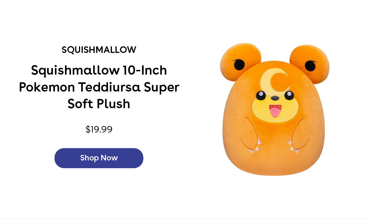 Squishmallow 10 Inch Pokemon Teddiursa Super Soft Plush $19.99 Shop Now