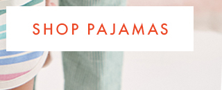 SHOP PAJAMAS