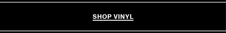 SHOP VINYL