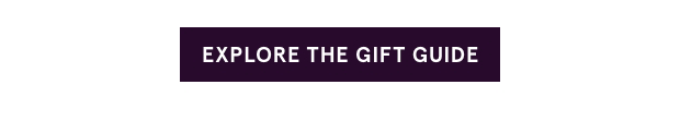 Explore The Gift Guide >