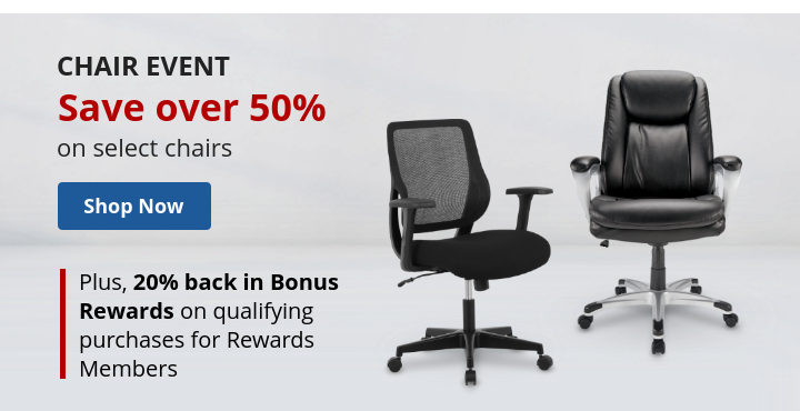 Chair Event - Save over 50% on select Chairs + 20% back in Bonus Rewards on qualifying purchases for Members