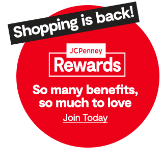 Shopping is back! JCPenney Rewards. So many benefits, so much to love. Join Today