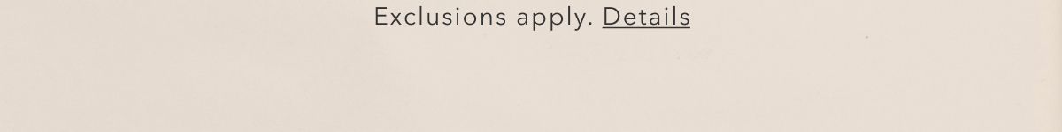 Exclusions apply. Details