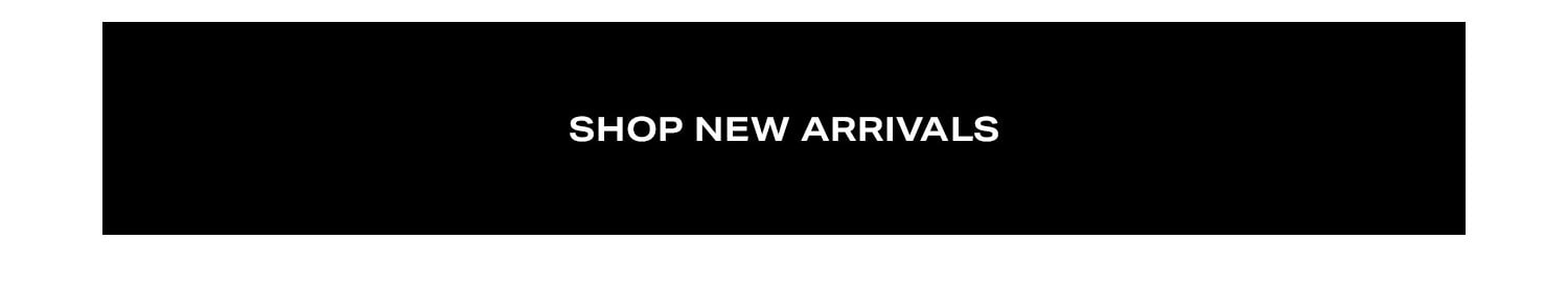 Shop New Arrivals