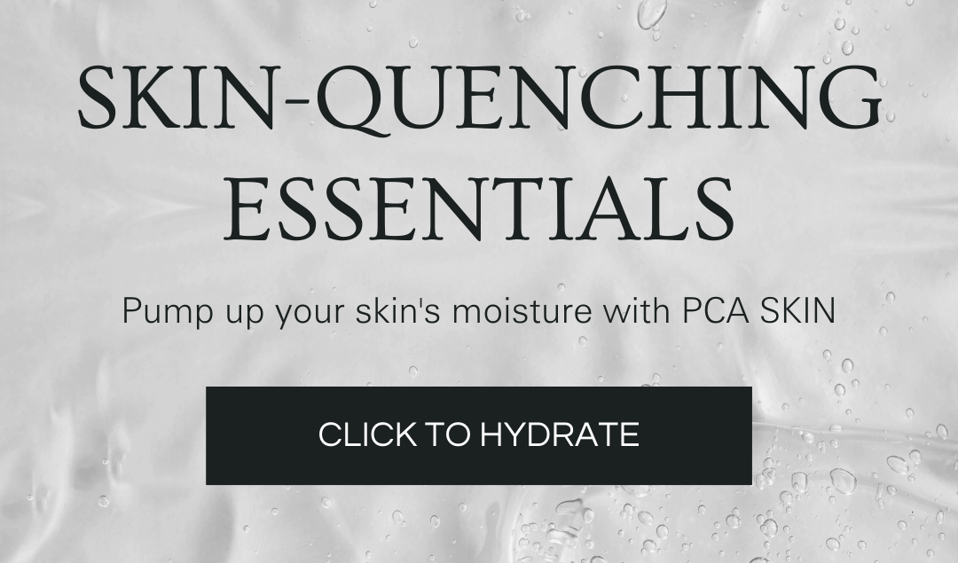 Skin-quenching essentials from PCA SKIN.