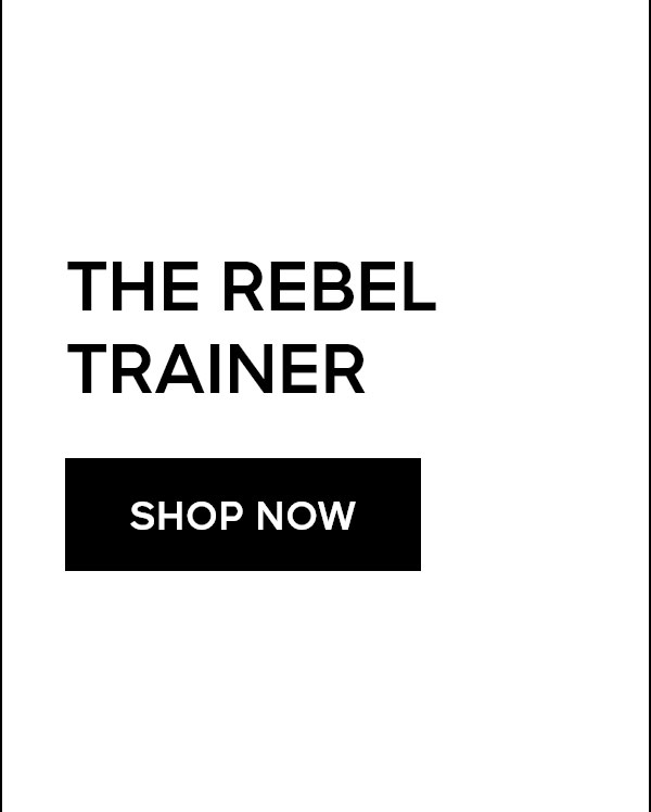 THE REBEL TRIANER SHOP NOW