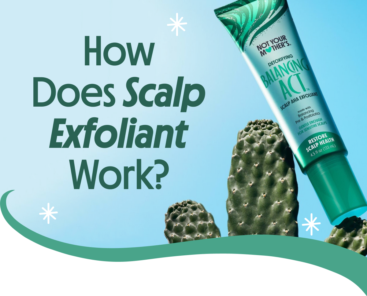 HOW DOES SCALP EXFOLIANT WORK?