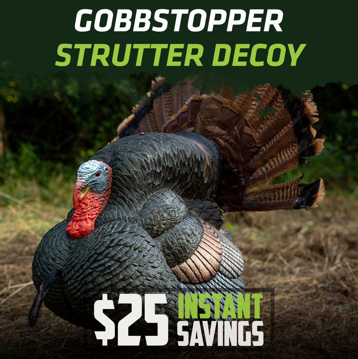 Gobbstopper Strutter | $25 Instant Savings