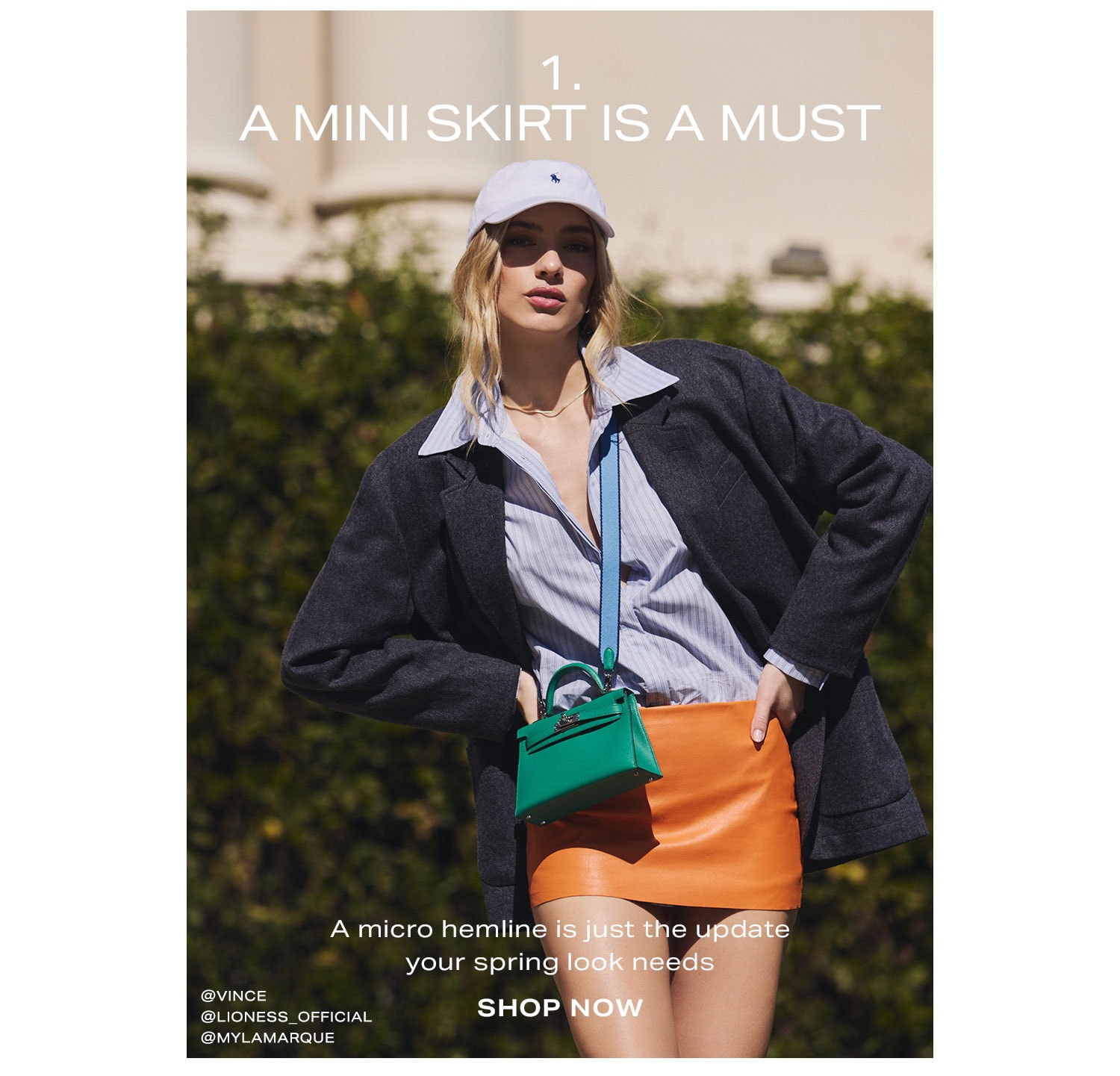 1. A Mini Skirt Is a Must. A micro hemline is just the update your spring look needs. Shop Now