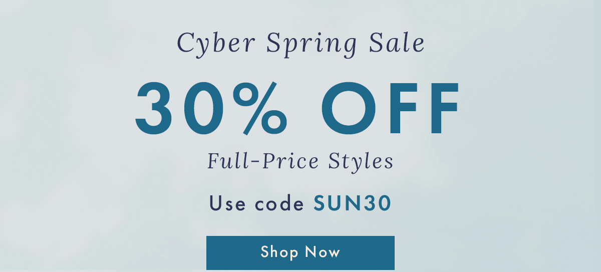 30% Off Full-Price Styles | Shop Now