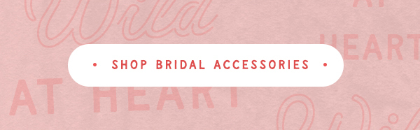 Shop bridal accessories