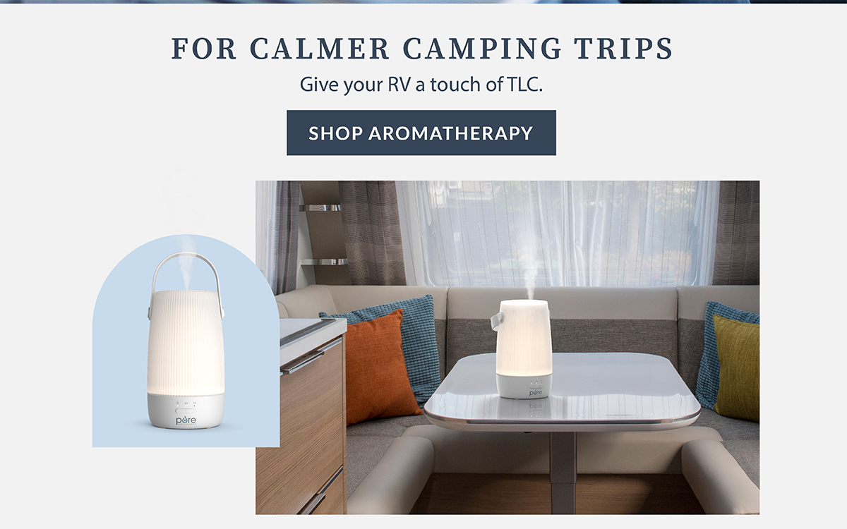 Shop Aromatherapy For Calmer Camping Trips - Give Your RV A Touch Of TLC.