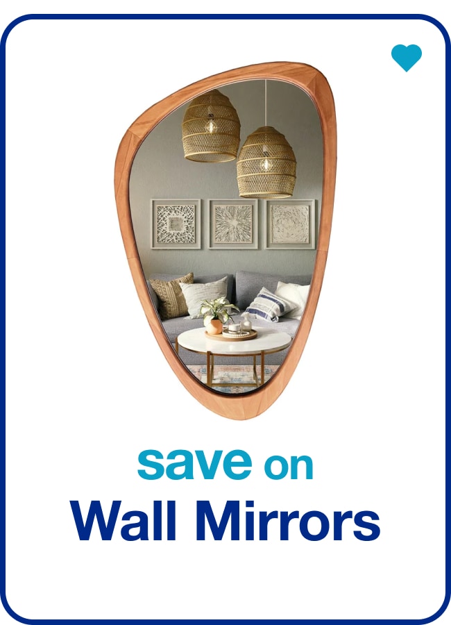 Save on Wall Mirrors â€” Shop Now!