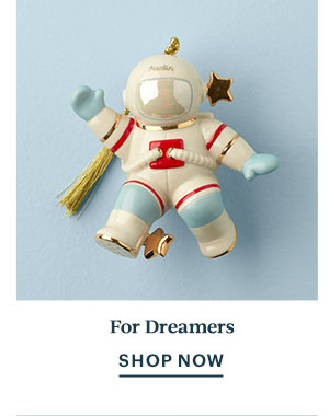 For Dreamers  SHOP NOW