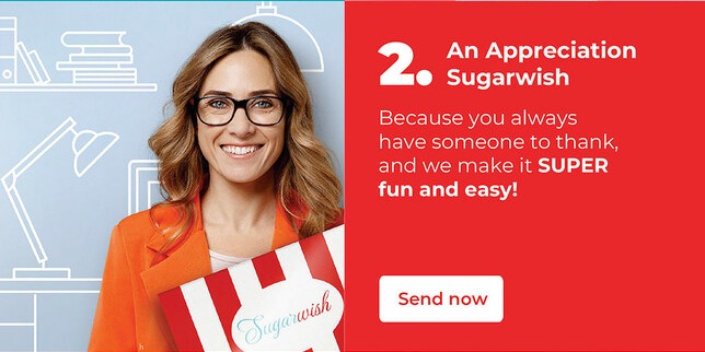 An Appreciation Sugarwish | Because you always have someone to thank, and we make it SUPER fun and easy!