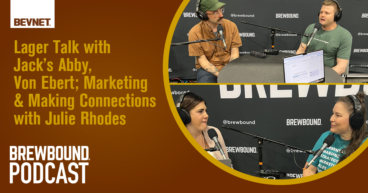 🗣️ Lager Talk with Jack’s Abby, Von Ebert; Marketing & Making Connections with Julie Rhodes