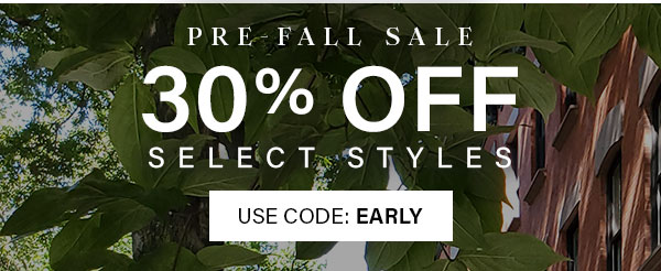 Pre Fall Sale 30% Off