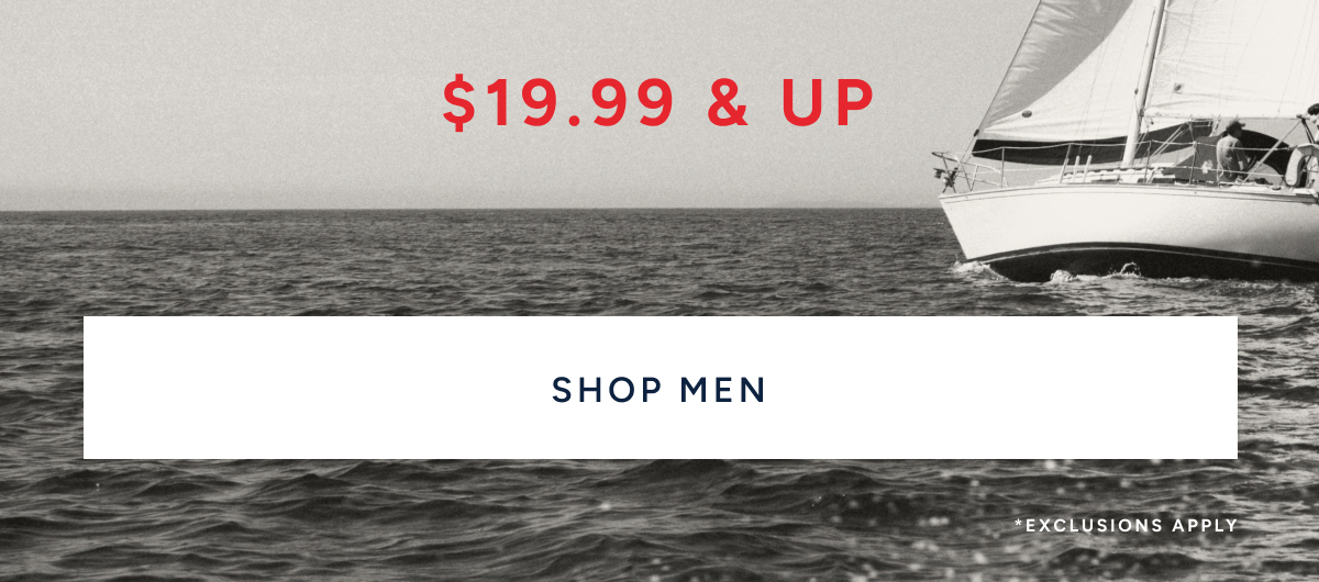 $19.99 & UP. SHOP MEN