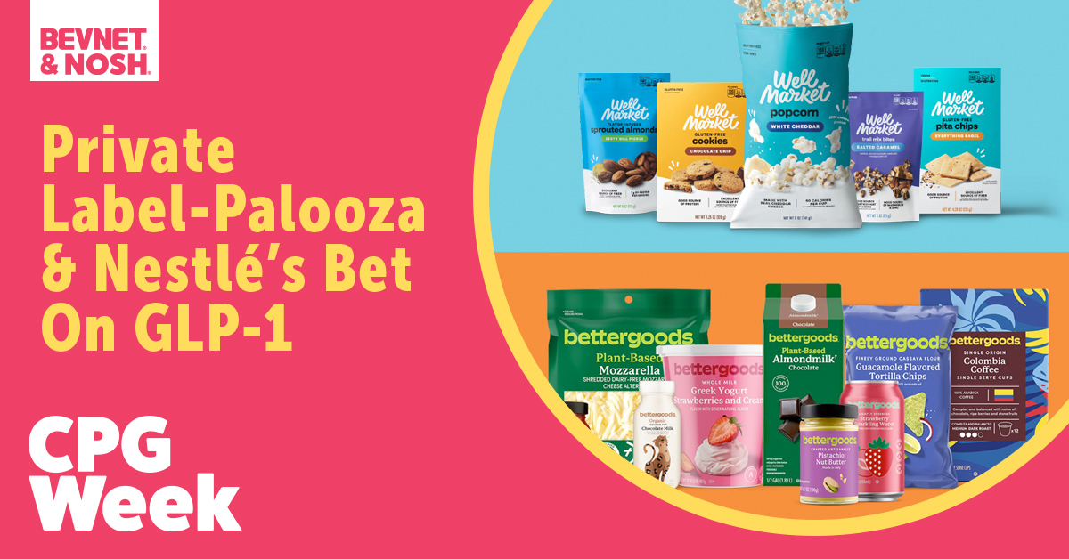 🛒 Private Label-Palooza & Nestlé’s Bet On GLP-1