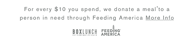 For every $10 you spend, we donate a meal to a person in need through Feeding America. more Info