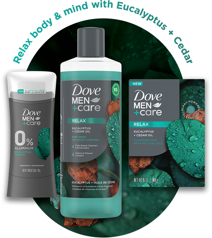 Relax body & mind with Eucalyptus + Cedar | Dove MEN +care