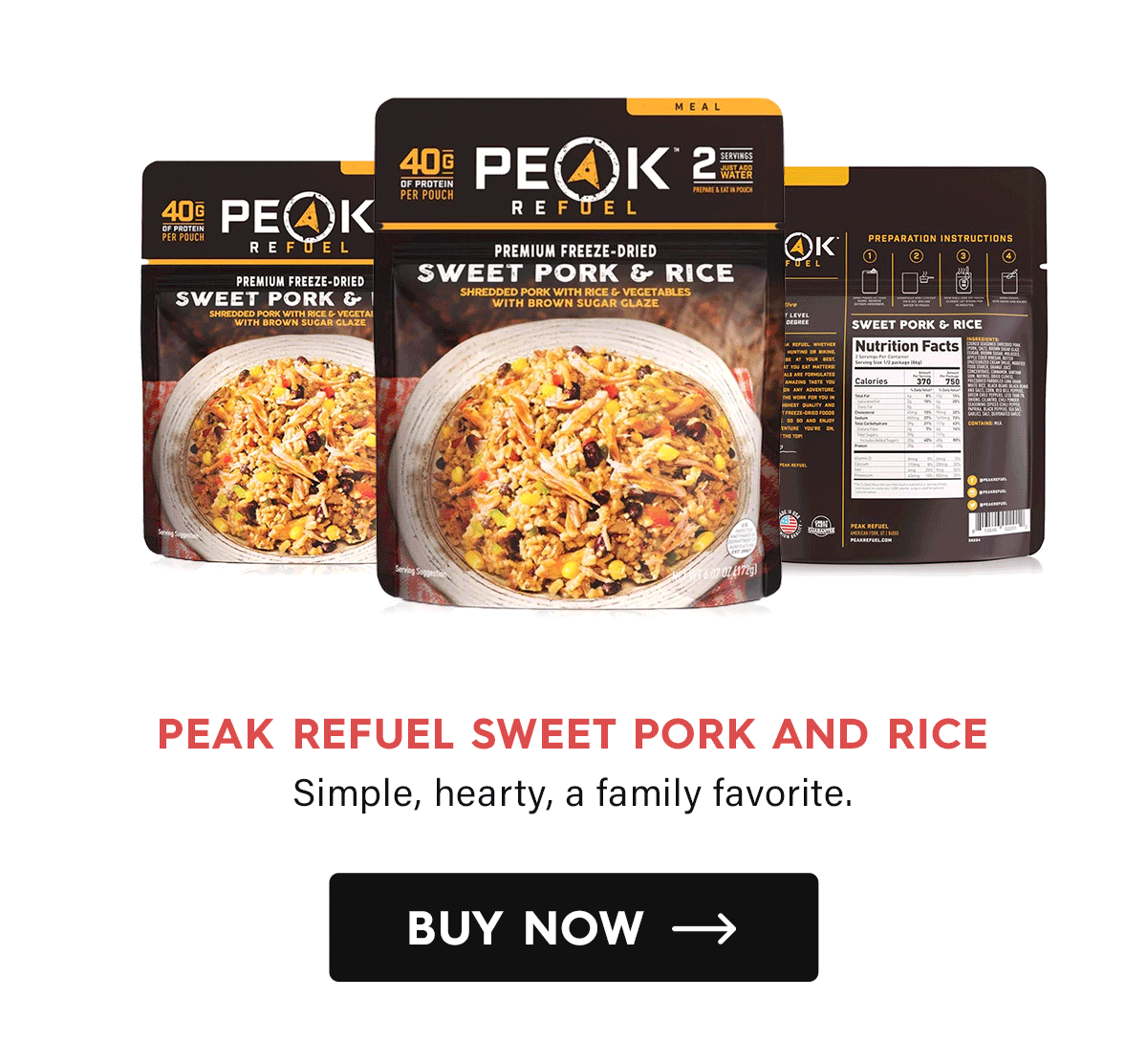 Peak Refuel Sweet Pork and Rice Simple, hearty, a family favorite. CTA: Buy Now