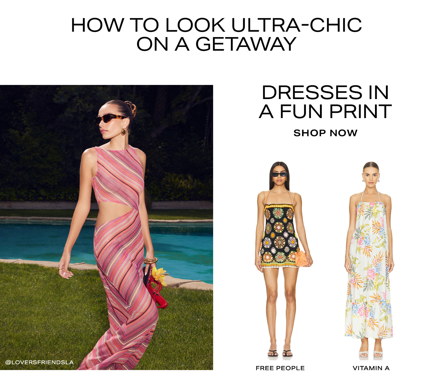 How to Look Ultra-Chic On a Getaway: Dresses in a Fun Print. Shop Now