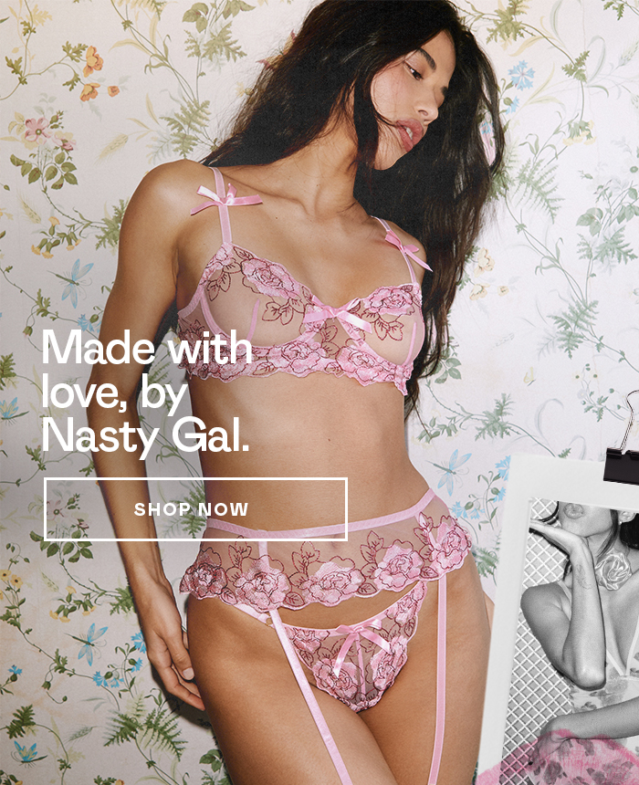 made with love, by Nasty Gal