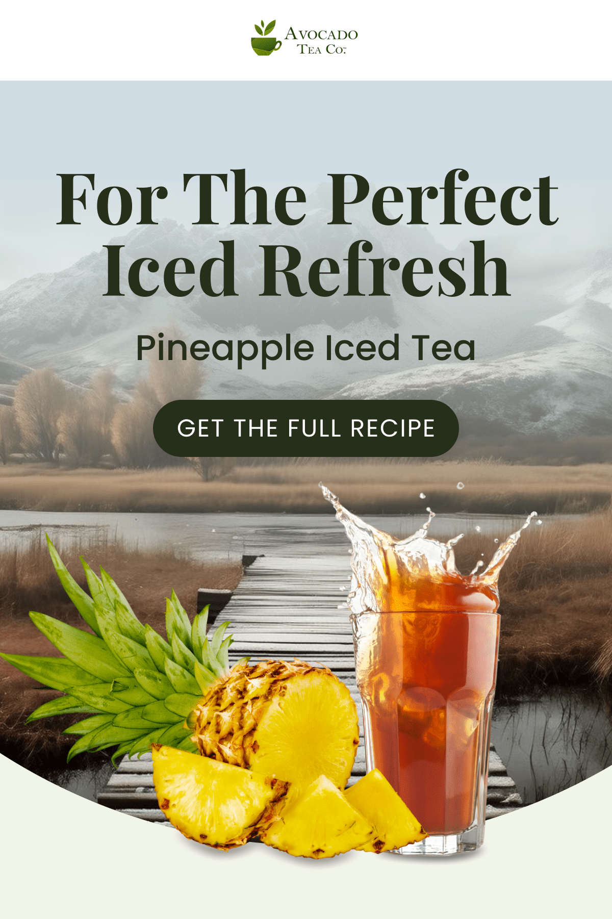 For The Perfect Iced Refresh Pineapple Iced Tea