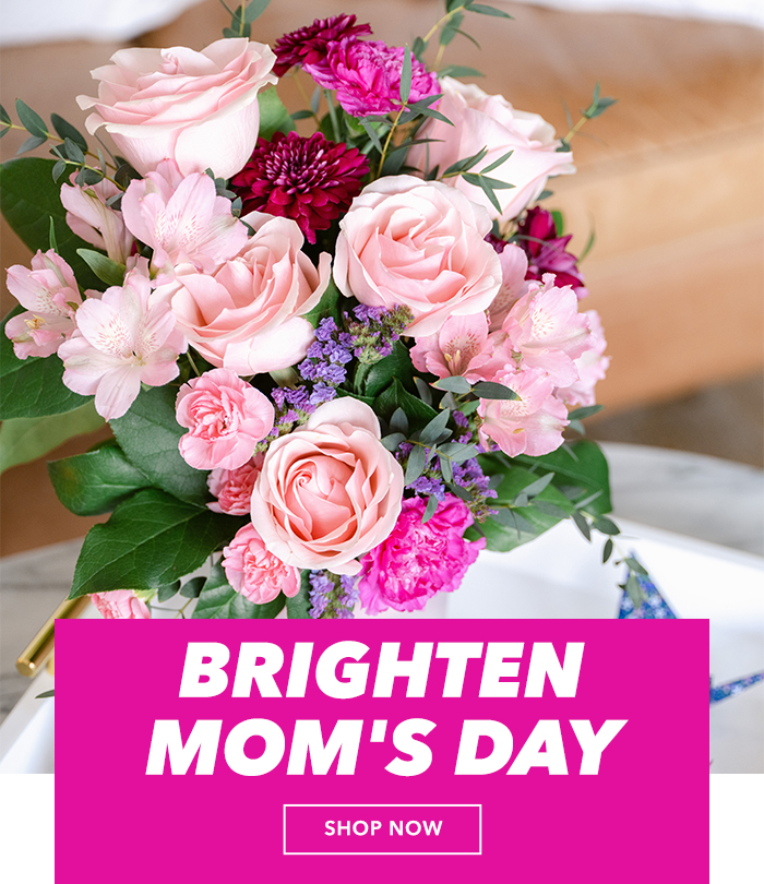 Brighten Moms day