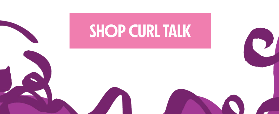 SHOP CURL TALK