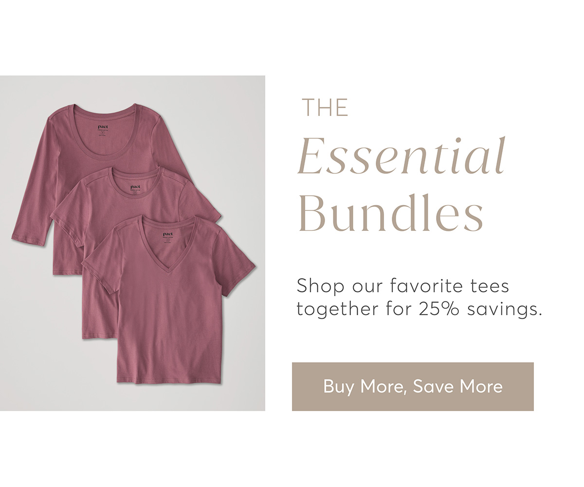 The Essential Bundles. Shop our favorite tees together for 25% savings.