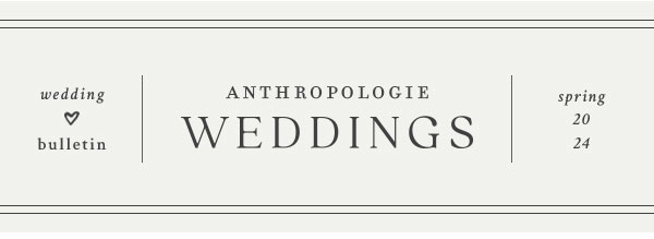 Anthropologie Weddings