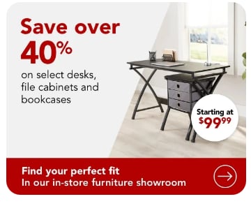 Save over 40% on select desks, file cabinets, and bookcases