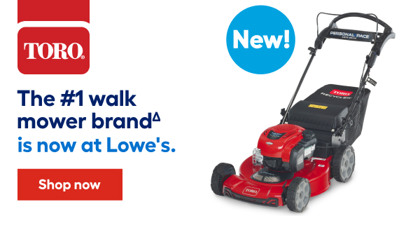 New! TORO The #1 walk mower brand is now at Lowe's.