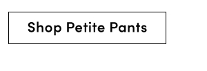 Shop Petite Pants